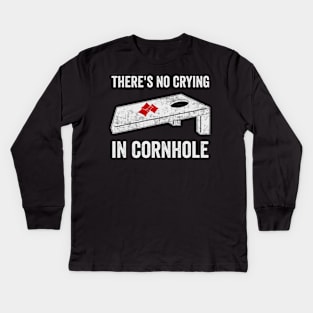 There's No Crying In Cornhole Funny Corn Hole Player Kids Long Sleeve T-Shirt